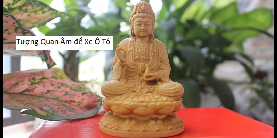 Tượng Quan Âm để Xe Ô Tô
